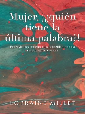 cover image of Mujer, ¡¿quién tiene la última palabra?!